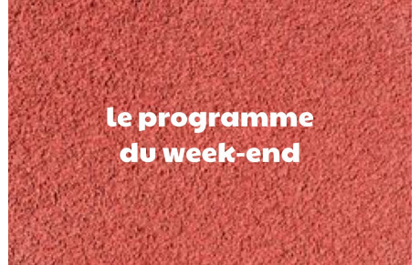 Programme de ce week-end 